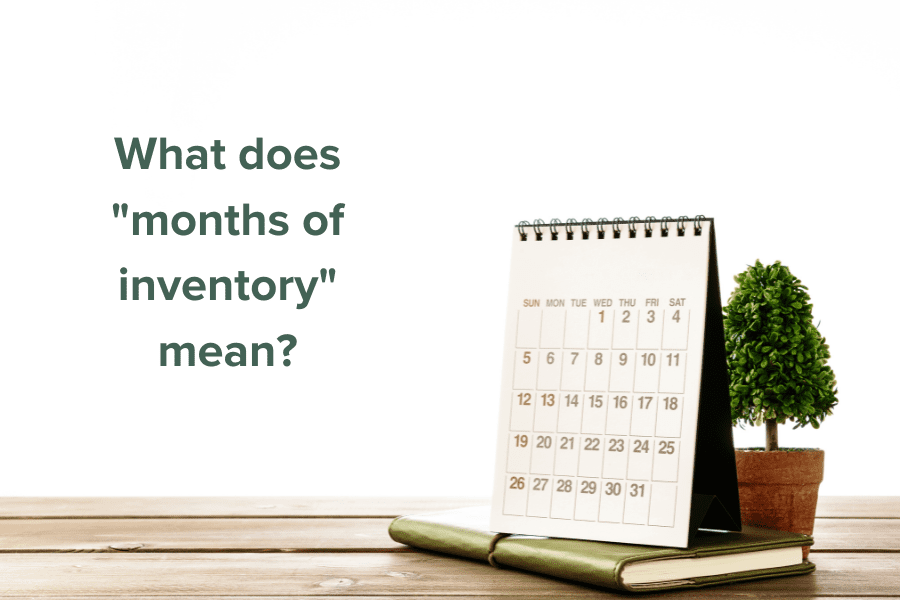 what-does-months-of-inventory-mean-robbins-realty-group